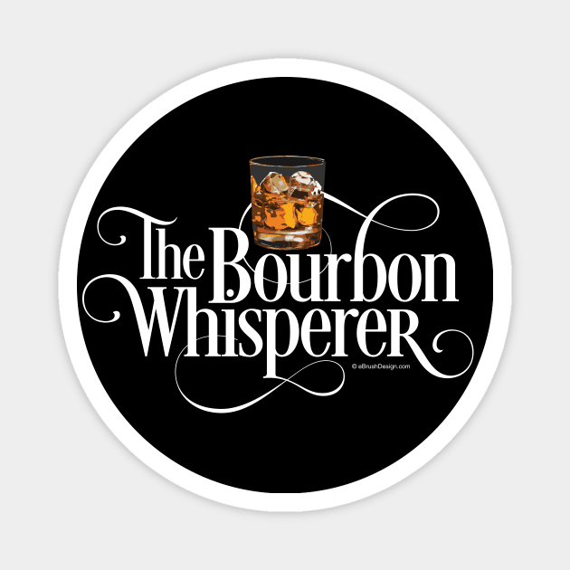 The Bourbon Whisperer Magnet by eBrushDesign